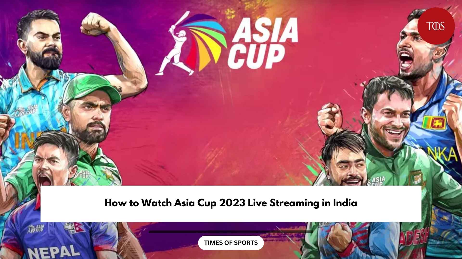 Asia Cup 2023 Live Stream